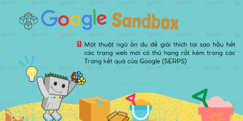 Google Sandbox là gì? Website của bạn có đang gặp vấn đề này?