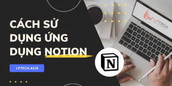 Chi tiết cách sử dụng Notion để ghi chép cho người mới bắt đầu