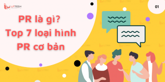 PR là gì? Top 7 loại hình PR cơ bản bạn cần biết