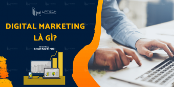 Digital Marketing là gì? Những điểu cần biết về Digital Marketing