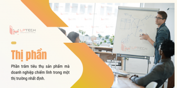 Thị phần là gì? Làm thế nào để xác định và làm gia tăng thị phần cho doanh nghiệp?