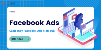 Facebook ads là gì? Cách chạy Facebook Ads hiệu quả