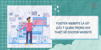 Footer website là gì? Lưu ý quan trọng khi thiết kế footer website