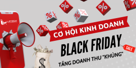 Chiến lược marketing ngày Black Friday hiệu quả tăng doanh thu khủng