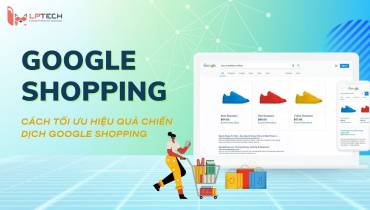 Google Shopping là gì? Tất tần tật từ A-Z về Google Shopping