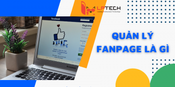 Quản lý fanpage là gì? Bí quyết quản lý fanpage bằng công cụ hiệu quả