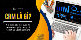 CRM là gì? Chức năng và tầm quan trọng của CRM đối với doanh nghiệp
