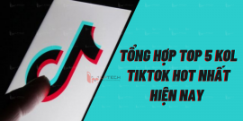 Tổng hợp danh sách KOL TikTok Việt Nam mới nhất