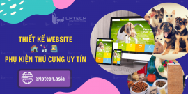 Thiết kế web cửa hàng phụ kiện thú cưng uy tín