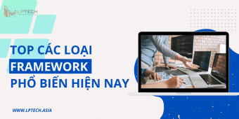 Framework là gì? Các loại framework thiết kế web phổ biến hiện nay