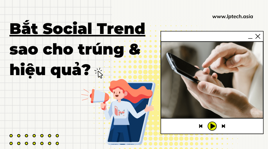 bắt social trend