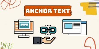 Anchor Text là gì? Sử dụng như thế nào để hiệu quả trong SEO
