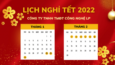 Thông báo lịch nghỉ Tết Nguyên đán 2022 