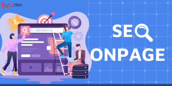 Lên top Google với 20 cách SEO Onpage hiệu quả sau đây