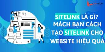Sitelink là gì? Mách bạn cách tạo sitelink cho website hiệu quả