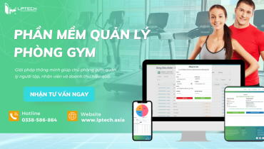 Phần mềm quản lý phòng gym chuyên nghiệp và hiệu quả