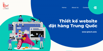Dịch vụ thiết kế website đặt hàng Trung Quốc chuyên nghiệp, chuẩn SEO