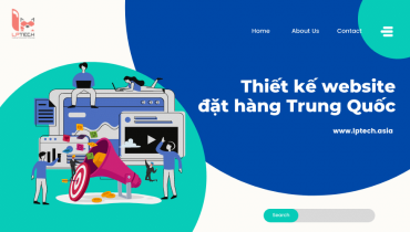 Dịch vụ thiết kế website đặt hàng Trung Quốc chuyên nghiệp, chuẩn SEO