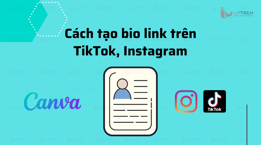 Cách tạo bio link trên TikTok, Instagram