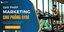 Giải pháp Marketing cho phòng gym thu hút khách hàng hiệu quả