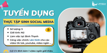 Tuyển dụng Thực tập sinh Social media 3/2022