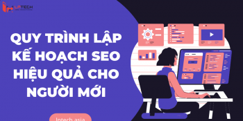 Tất tần tật quy trình lập kế hoạch SEO hiệu quả cho người mới