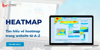 Heatmap là gì? Tìm hiểu về heatmap trong website từ A đến Z