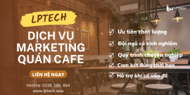 Dịch vụ marketing quán cafe giúp tăng doanh thu và khách hàng hiệu quả