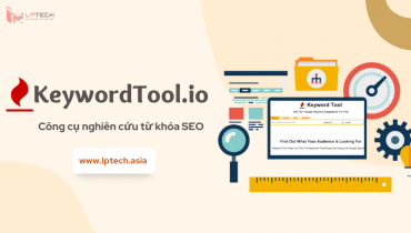 KeywordTool.io là gì? Công cụ nghiên cứu từ khóa SEO hàng đầu