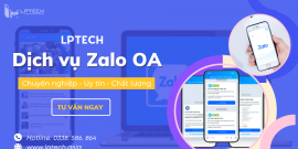Dịch vụ chăm sóc Zalo OA, tăng tiếp cận khách hàng cho doanh nghiệp