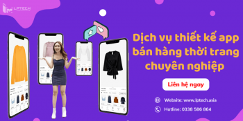 Dịch vụ thiết kế app bán hàng thời trang, quần áo chuyên nghiệp 