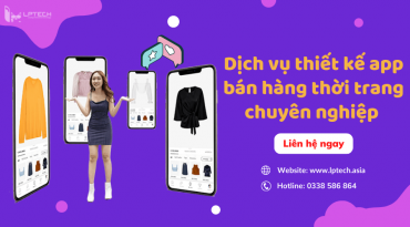 Dịch vụ thiết kế app bán hàng thời trang, quần áo chuyên nghiệp 