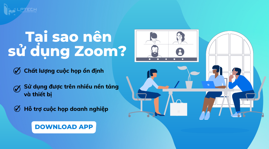 Tại sao nên sử dụng Zoom?