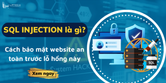 SQL Injection là gì? Cách bảo mật website an toàn trước lỗ hổng này