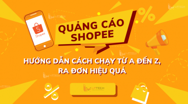 Quảng cáo Shopee: hướng dẫn cách chạy từ A đến Z, ra đơn hiệu quả