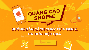 Quảng cáo Shopee: hướng dẫn cách chạy từ A đến Z, ra đơn hiệu quả