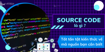 Source Code là gì? Tất tần tật kiến thức về mã nguồn bạn cần biết