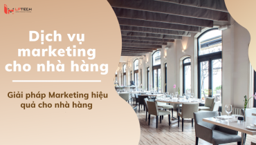 Dịch vụ marketing cho nhà hàng uy tín, chất lượng