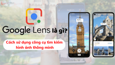 Google Lens là gì? Cách sử dụng công cụ tìm kiếm hình ảnh thông minh