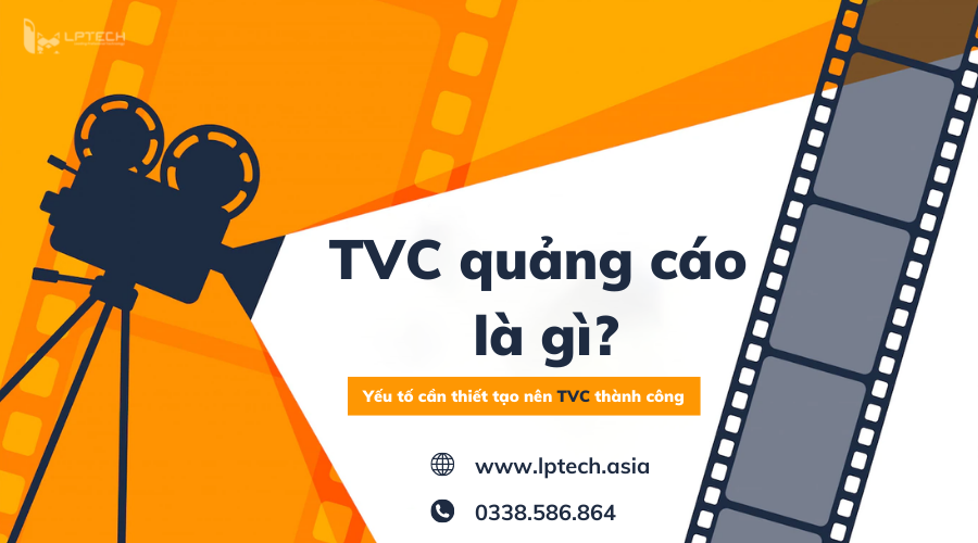 Làm TVC Là Gì? Quy Trình, Lợi Ích và Các Yếu Tố Thành Công Của Quảng Cáo Truyền Hình