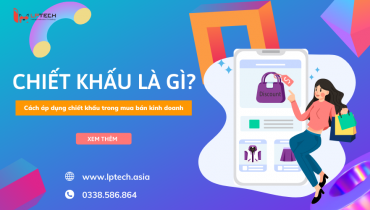 Chiết khấu là gì? Cách áp dụng chiết khấu trong mua bán kinh doanh