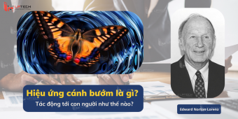 Hiệu ứng cánh bướm là gì? Hiệu ứng này tác động con người như thế nào?