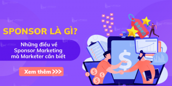 Sponsor là gì? Những điều về Sponsor Marketing mà Marketer cần biết