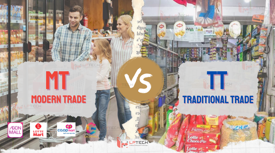 Sự khác biệt giữa MT là gì (Modern Trade) và TT (Traditional Trade)