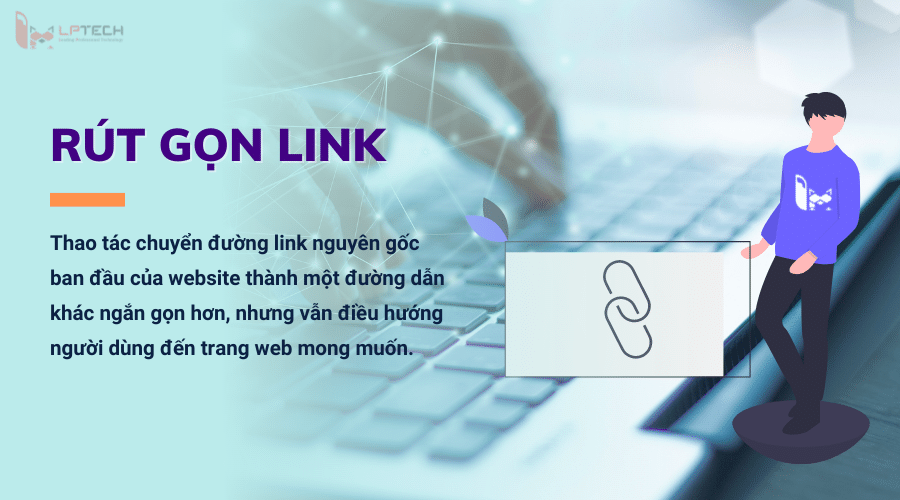 Rút Gọn Link Là Gì? Top Các Trang Web Rút Gọn Link Tốt Nhất Hiện Nay