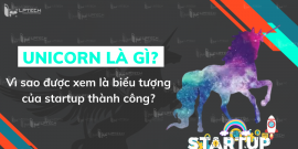 Unicorn là gì? Vì sao được xem là biểu tượng của startup thành công?