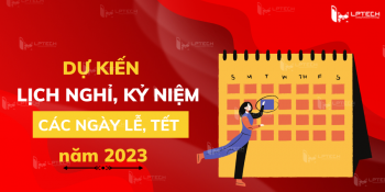 Dự kiến các ngày lễ trong năm 2023