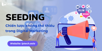 Seeding là gì? Chiến lược không thể thiếu trong Digital Marketing