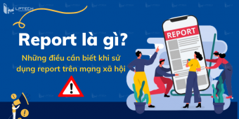 Report là gì? Những điều cần biết khi sử dụng report trên mạng xã hội 