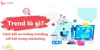 Trend là gì? Cách bắt xu hướng trending nổi bật trong marketing